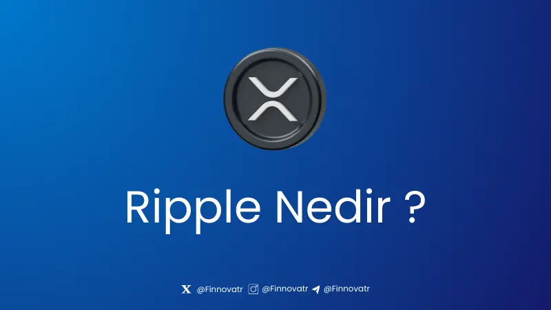 XRP Nedir? Ne İşe Yarar?